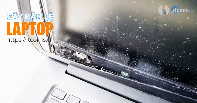 sửa bản lề laptop thẩm mỹ bền chắc